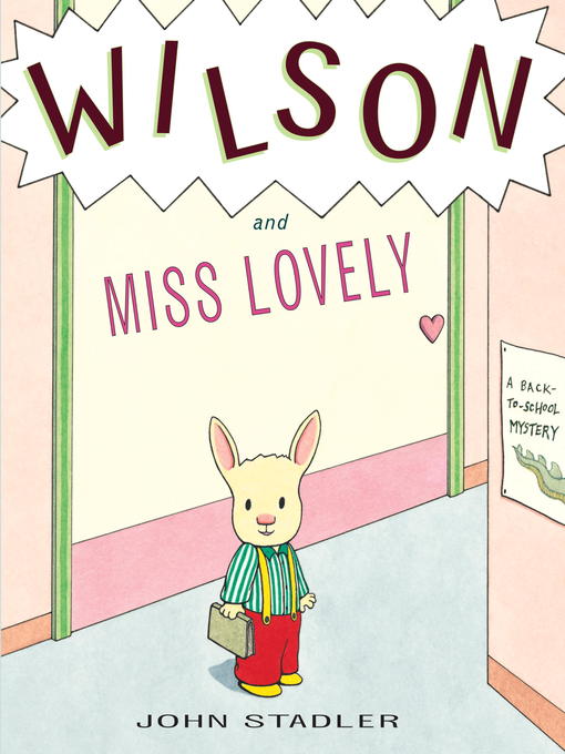 Title details for Wilson and Miss Lovely by John Stadler - Available